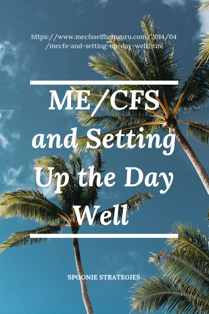 A morning routine to get the most out of your day despite ME/CFS